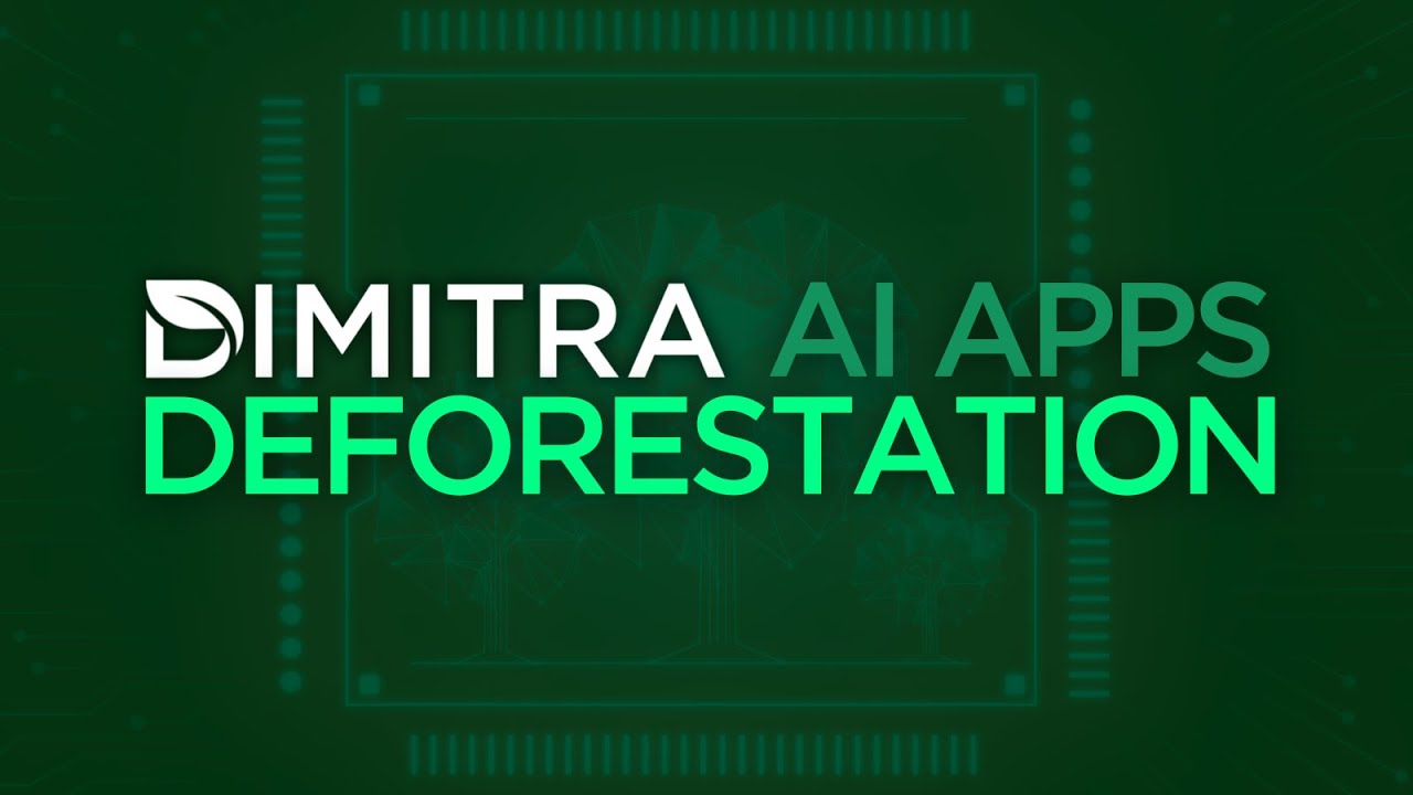Dimitra AI Applications: Deforestation