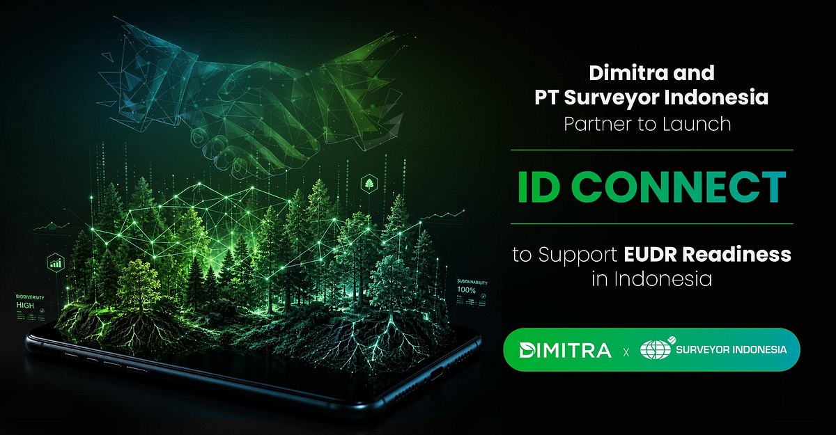 Dimitra and PT Surveyor Indonesia Partner to Launch ID Connect to Support EUDR Readiness in Indonesia